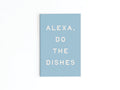 Alexa Do the Dishes Refrigerator Magnet
