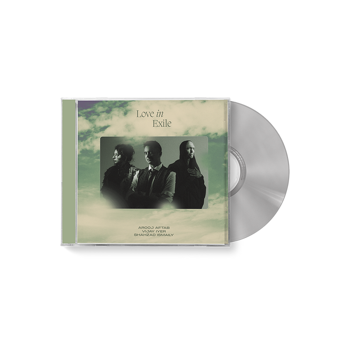 Arooj Aftab, Vijay Iyer, Shahzad Ismaily: Love In Exile CD
