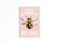 Bee Humble Bee Kind Refrigerator Magnet