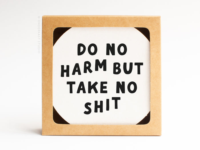Do No Harm But Take No Shit Letterpress Coaster Set