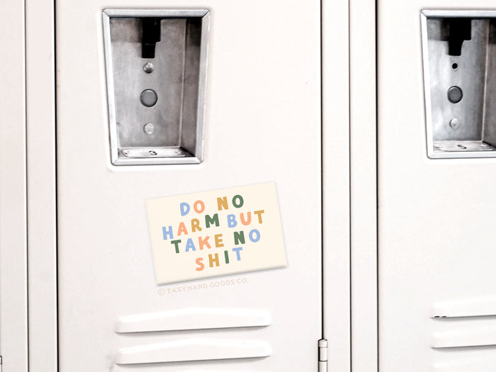 Do No Harm But Take No Shit Refrigerator Magnet - Onderkast Studio