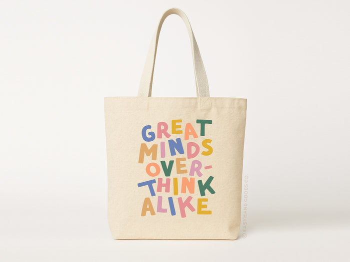 Great Minds Overthink Alike Tote Bag