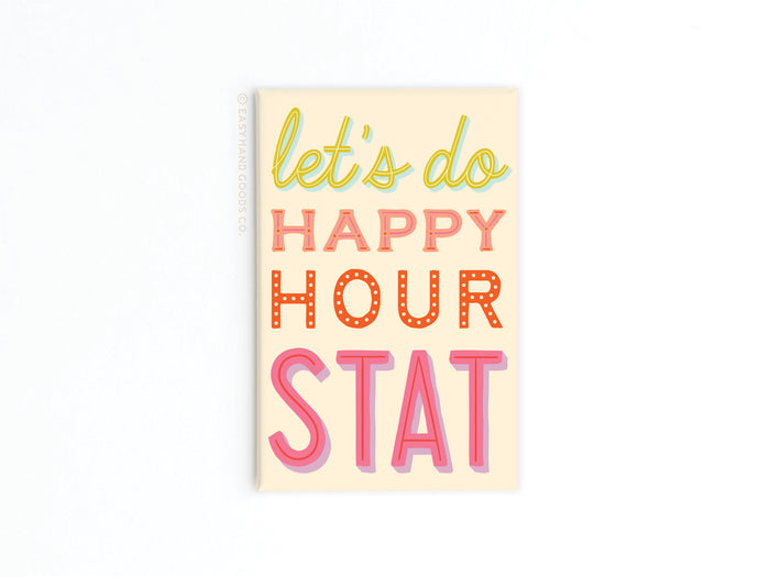 Happy Hour Stat Refrigerator Magnet