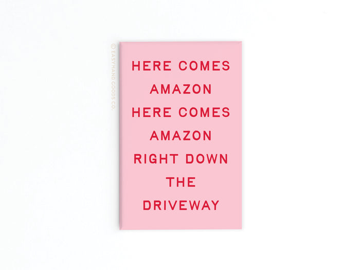 Here Comes Amazon Refrigerator Magnet
