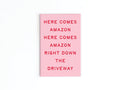 Here Comes Amazon Refrigerator Magnet
