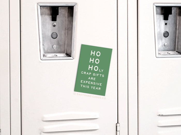Ho Ho Holy Crap Gifts Are Expensive Refrigerator Magnet