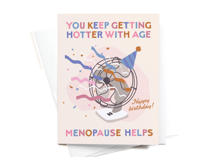 Hotter With Age Fan Greeting Card