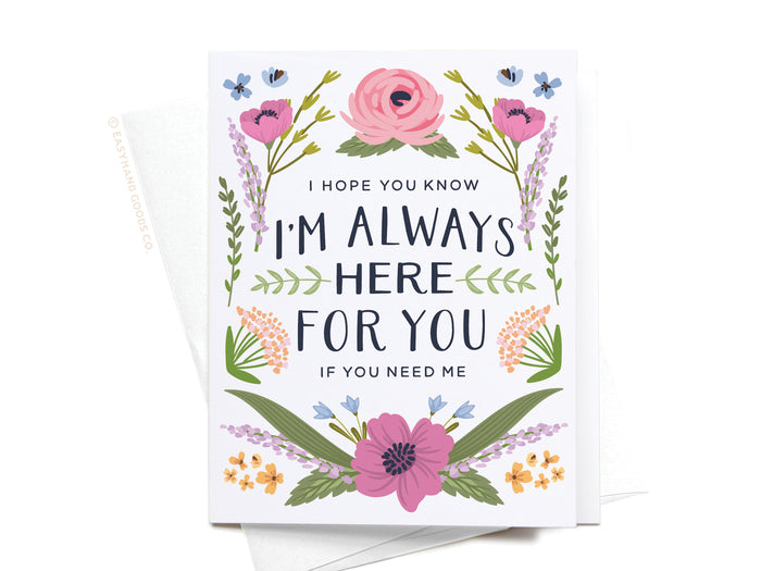I’m Always Here For You Greeting Card - Onderkast Studio