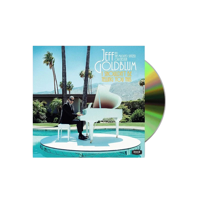 Jeff Goldblum & The Mildred Snitzer Orchestra: I Shouldn't Be Telling You This CD