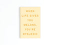 Life Gives You Melons Refrigerator Magnet