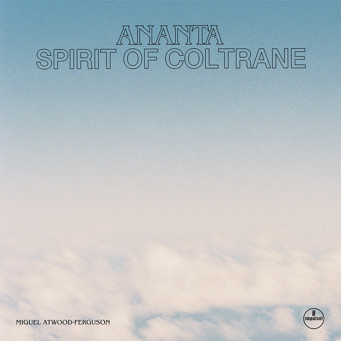 Miguel Atwood-Ferguson: Ananta: Spirit Of Coltrane Digital Album