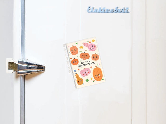 Oh Hey Gourdgeous Refrigerator Magnet