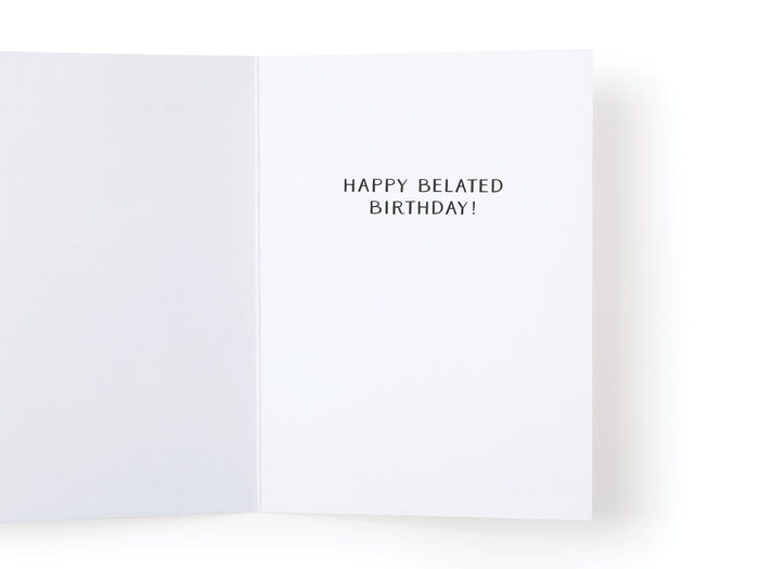 Oopsie Daisy Belated Birthday Greeting Card