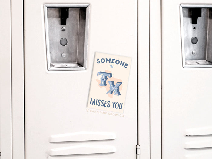 Someone in TX Misses You Refrigerator Magnet