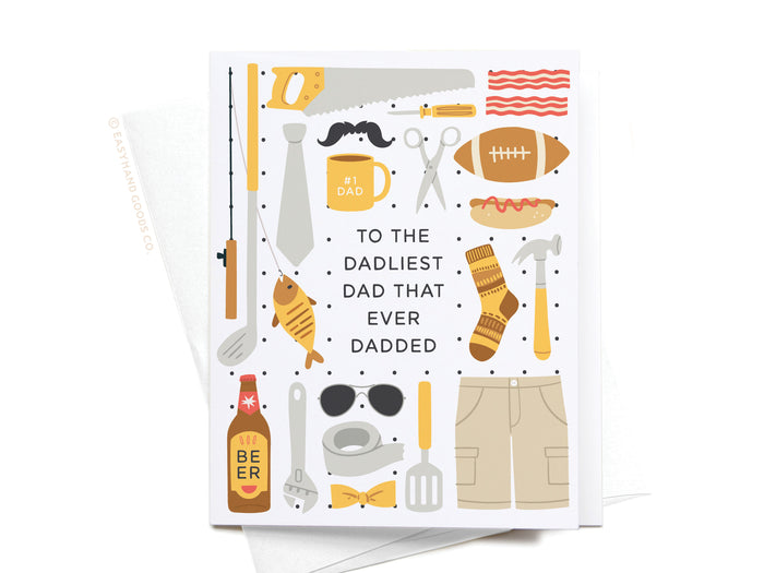 To the Dadliest Dad That Ever Dadded Greeting Card - Onderkast Studio
